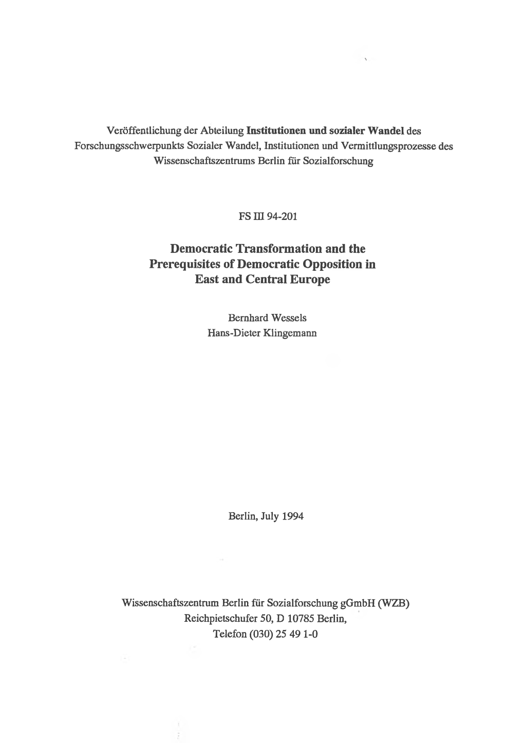 Democratic Transformation and the Prerequisites of Democratic Opposition in East and Central Europe