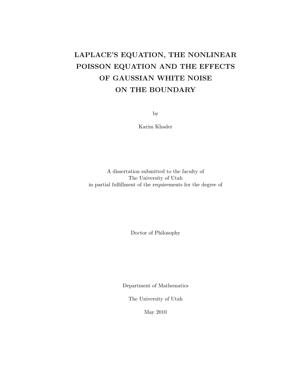 Laplace's Equation, the Nonlinear Poisson Equation and the Effects Of