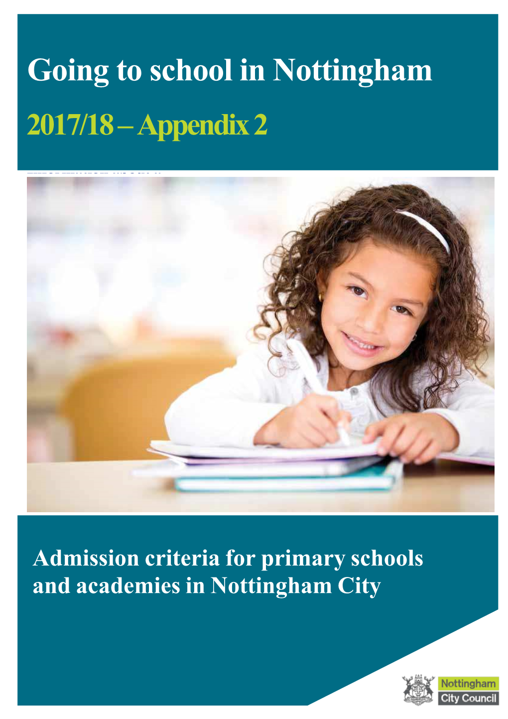 Going to School in Nottingham 2013/142017/18 – Appendix 2 Information About A