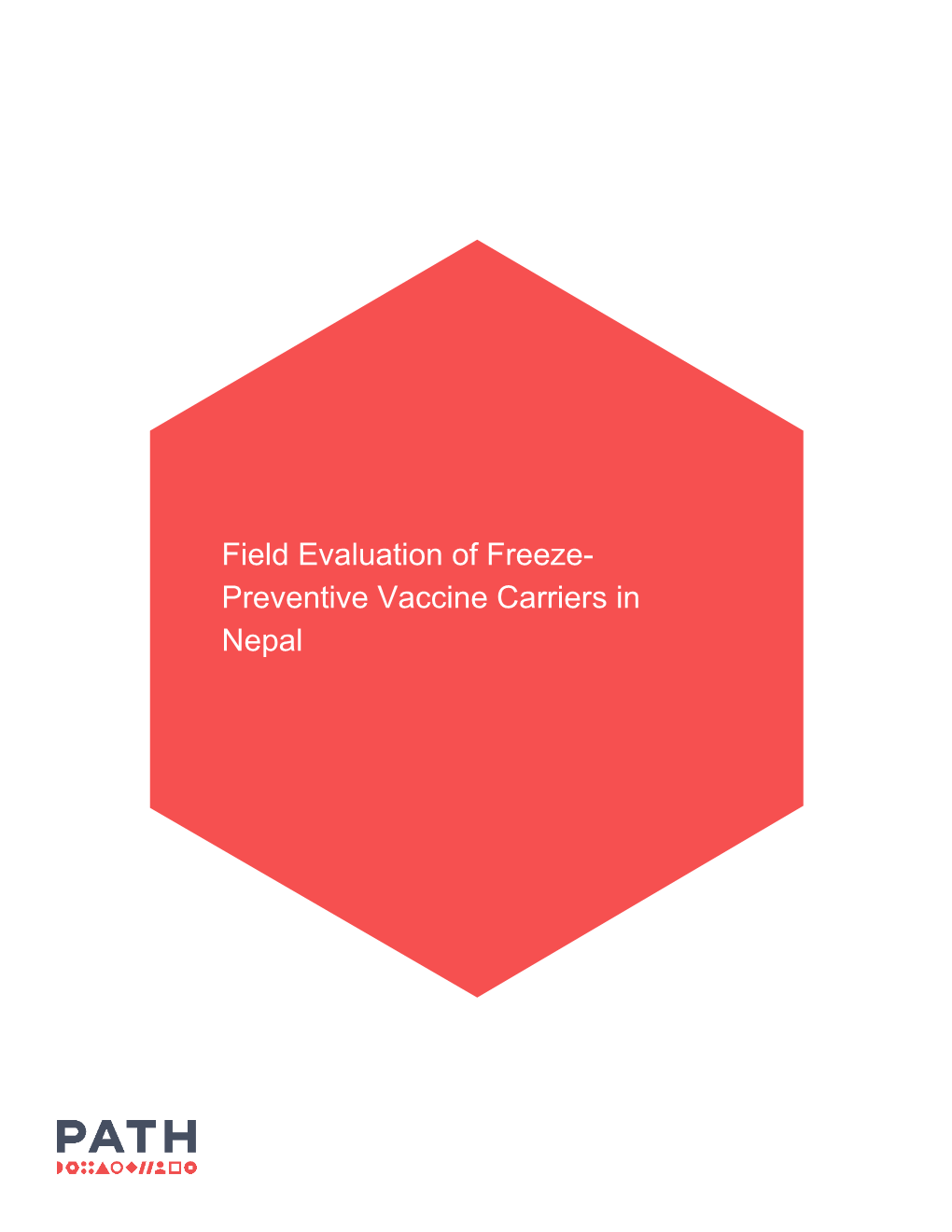 Field Evaluation of Freeze- Preventive Vaccine Carriers in Nepal