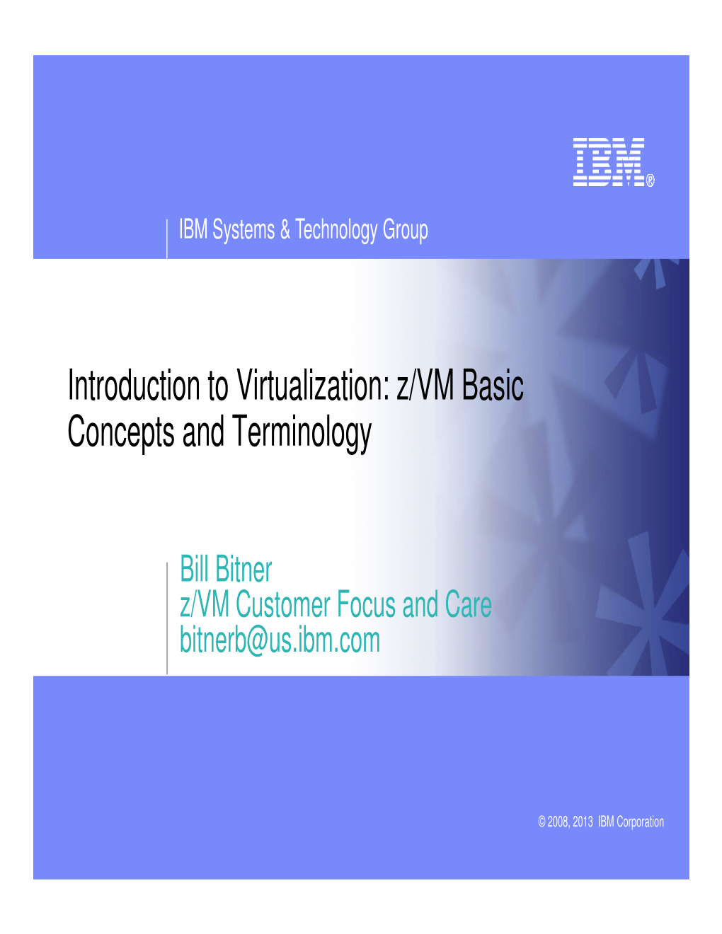 Introduction to Virtualization: Z/VM Basic Concepts and Terminology