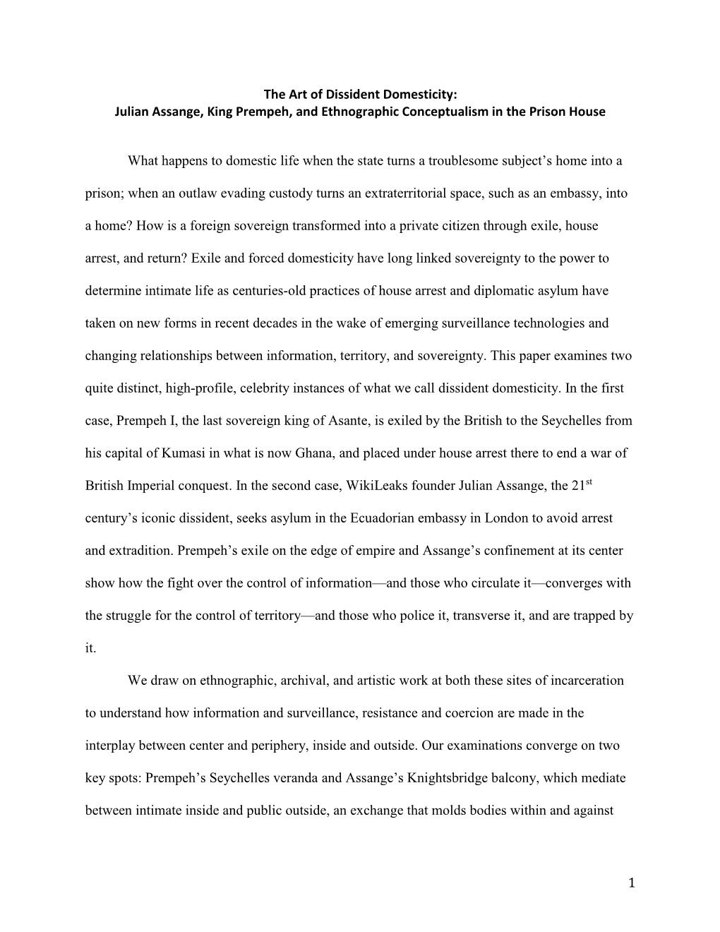 1 the Art of Dissident Domesticity: Julian Assange, King Prempeh, and Ethnographic Conceptualism in the Prison House What Happen