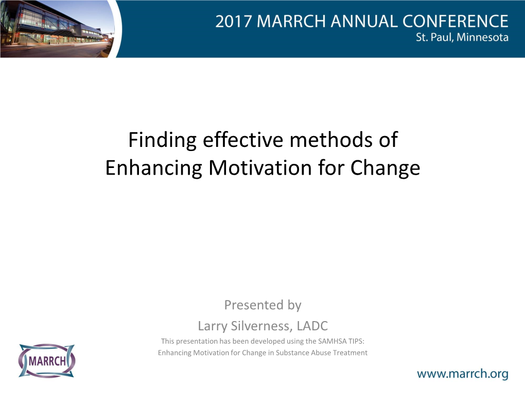 Finding Effective Methods of Enhancing Motivation for Change