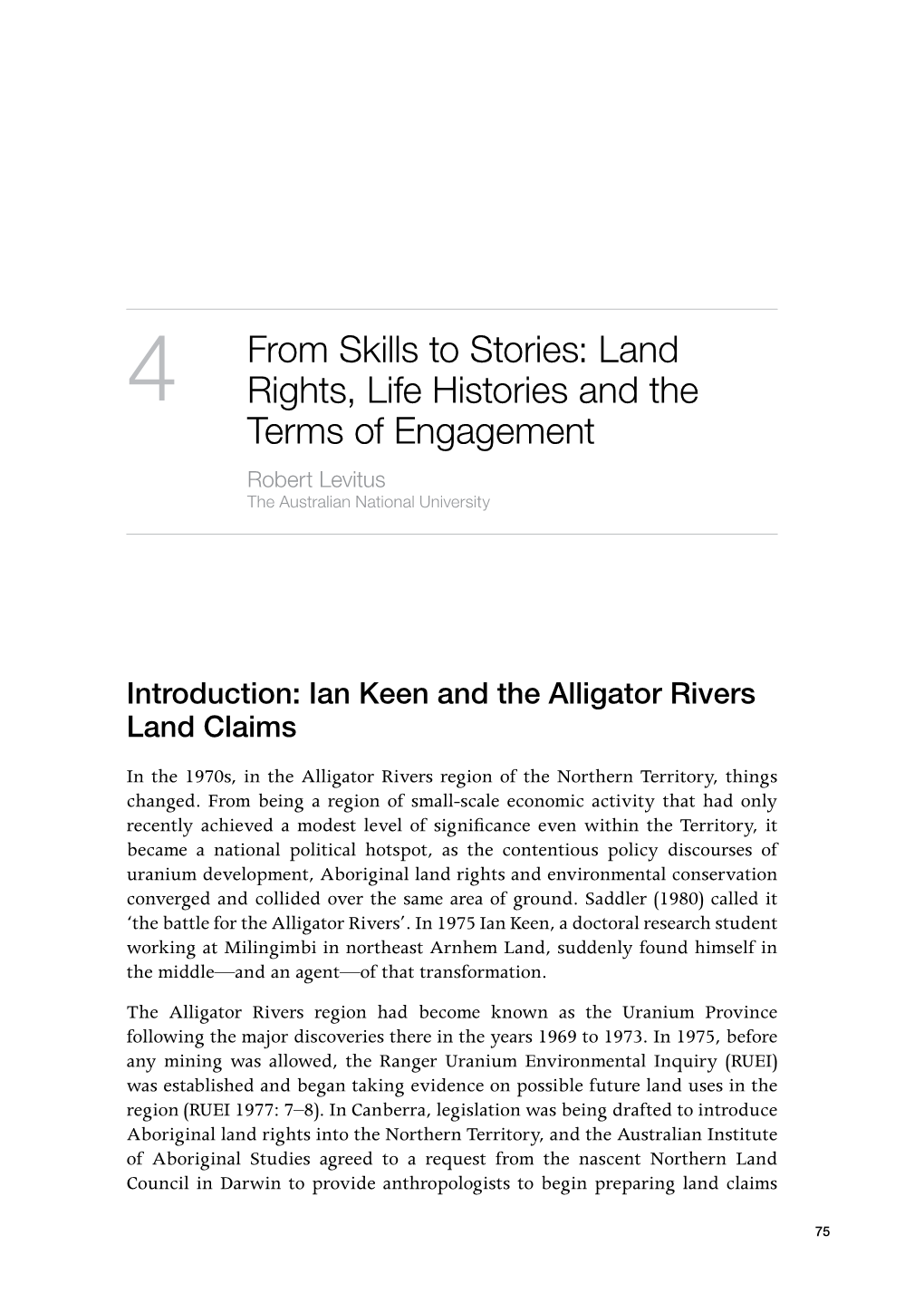 Land Rights, Life Histories and the Terms of Engagement