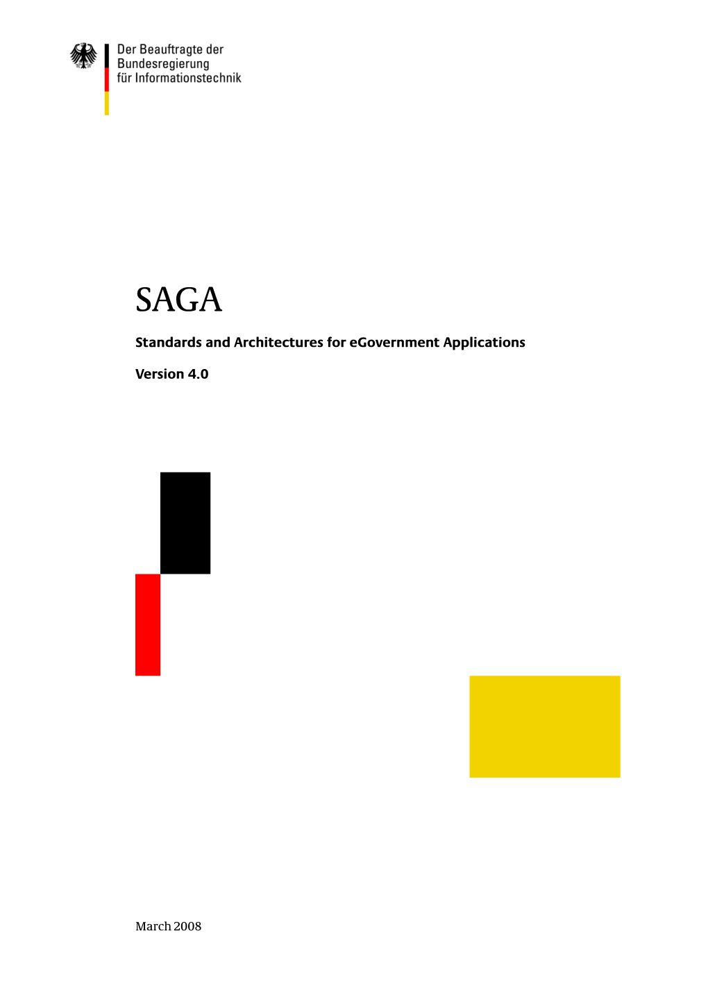 SAGA Standards and Architectures for Egovernment Applications