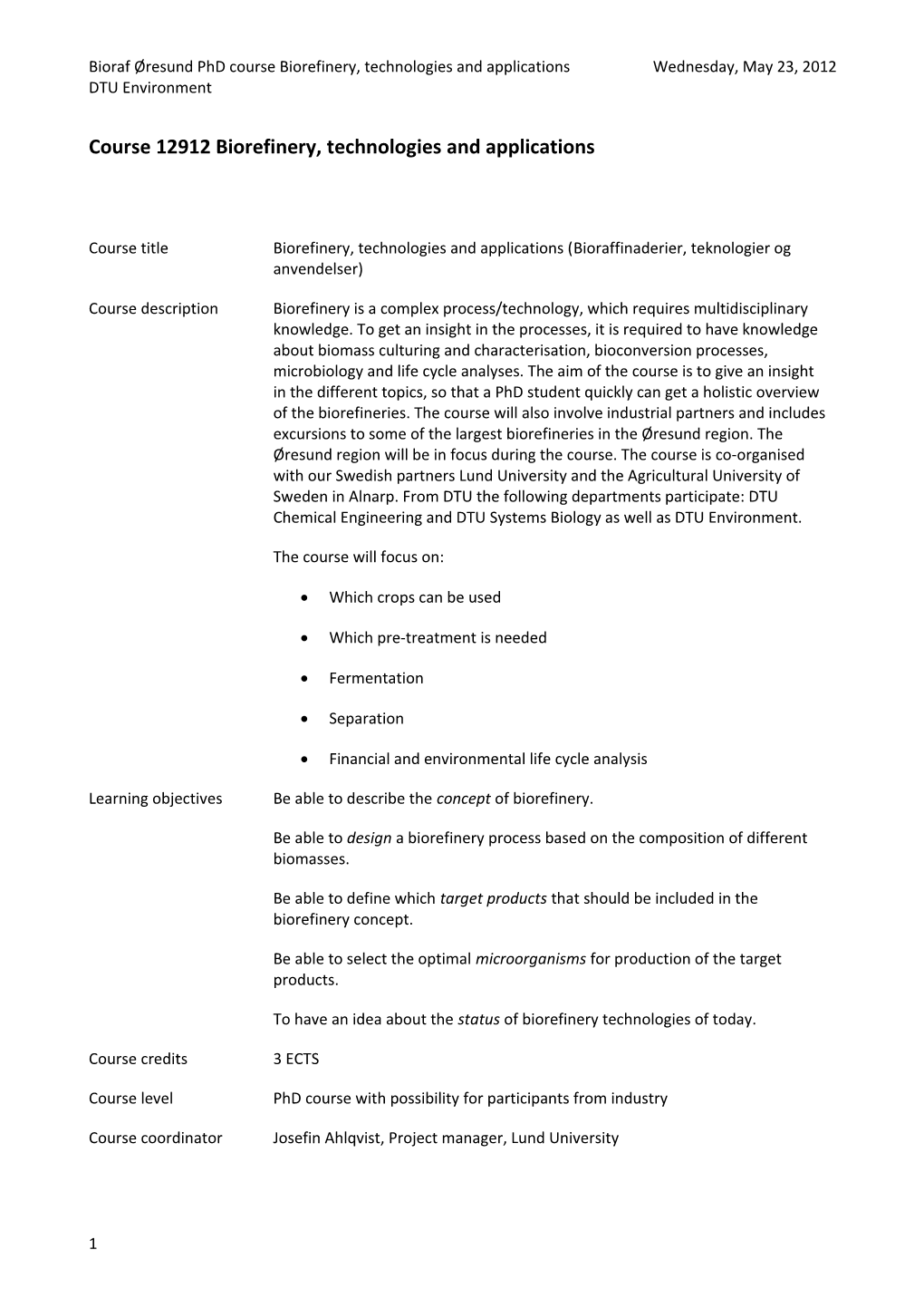 Course 12912 Biorefinery, Technologies and Applications