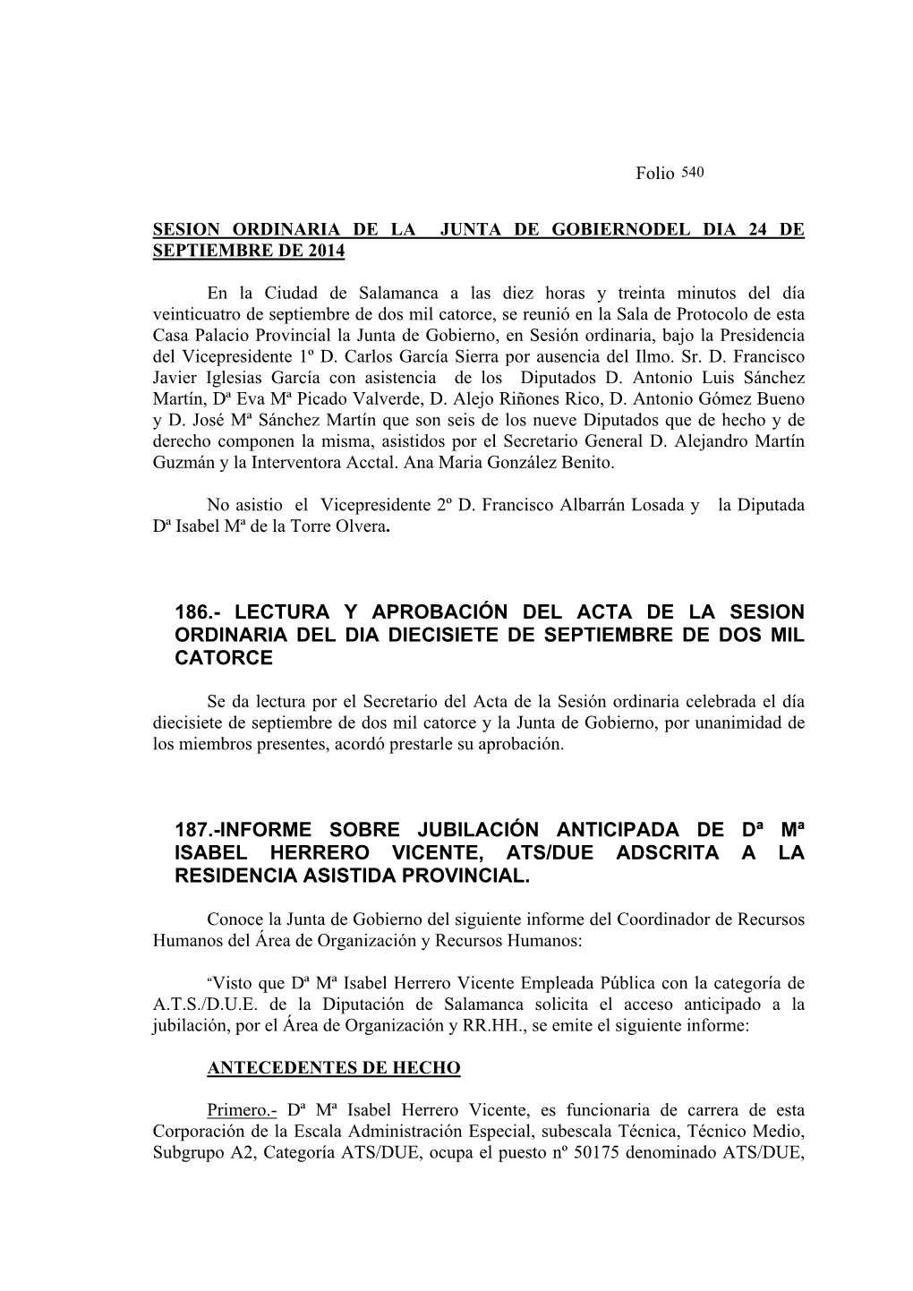 Lectura Y Aprobación Del Acta De La Sesion Ordinaria Del Dia Diecisiete De Septiembre De Dos Mil Catorce