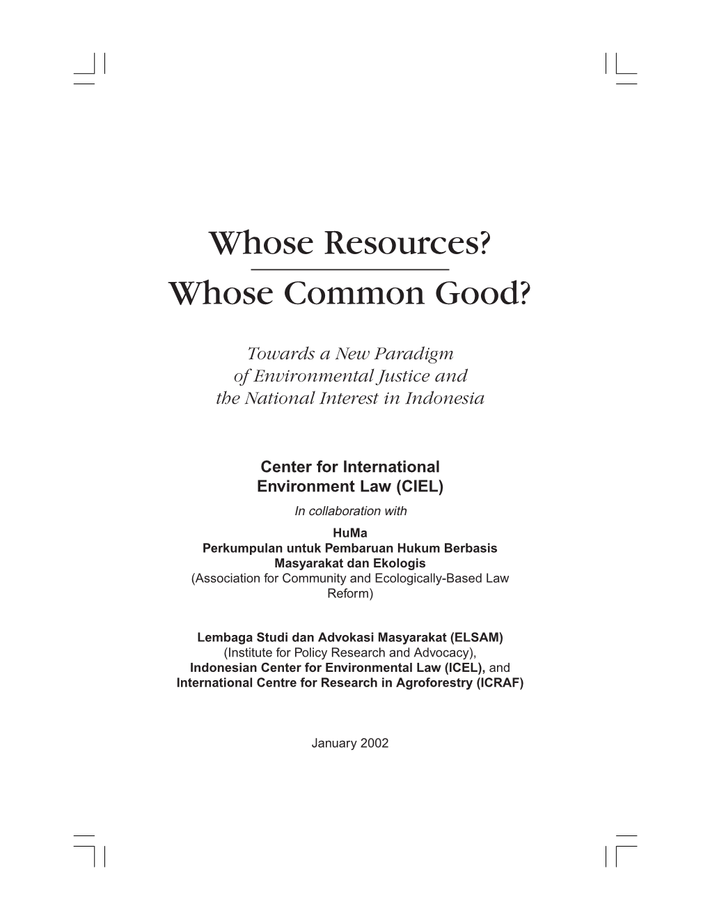 Whose Resources? Whose Common Good?