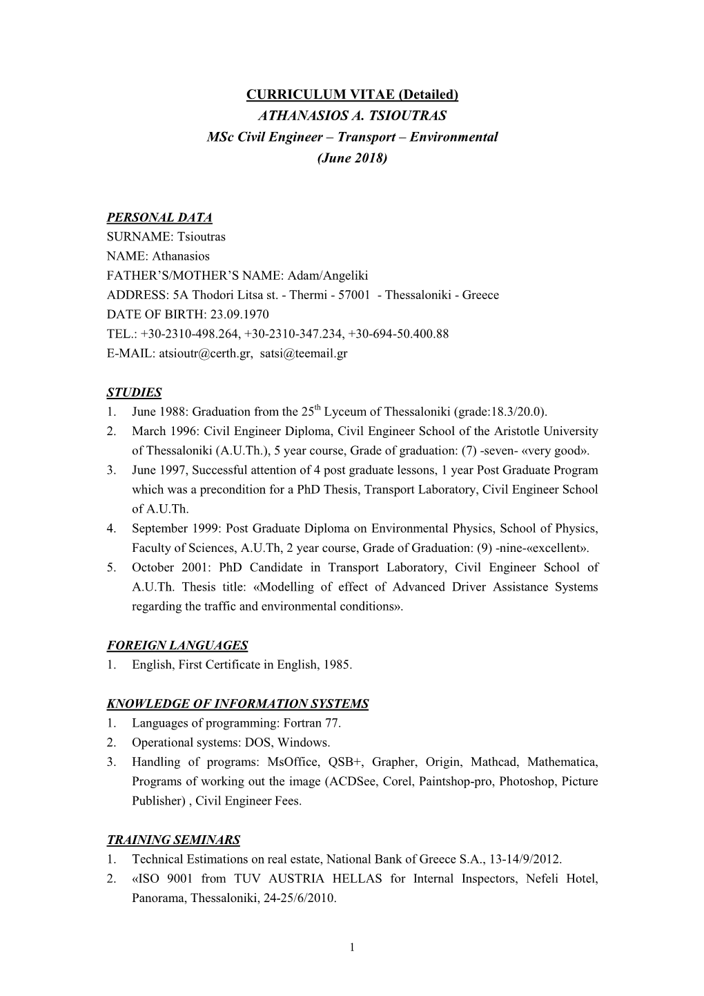 CURRICULUM VITAE (Detailed) ATHANASIOS A. TSIOUTRAS Msc Civil Engineer – Transport – Environmental (June 2018)