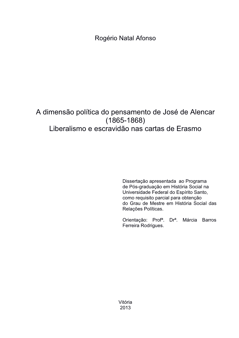 A Dimensão Política Do Pensamento De José De Alencar (1865-1868) Liberalismo E Escravidão Nas Cartas De Erasmo