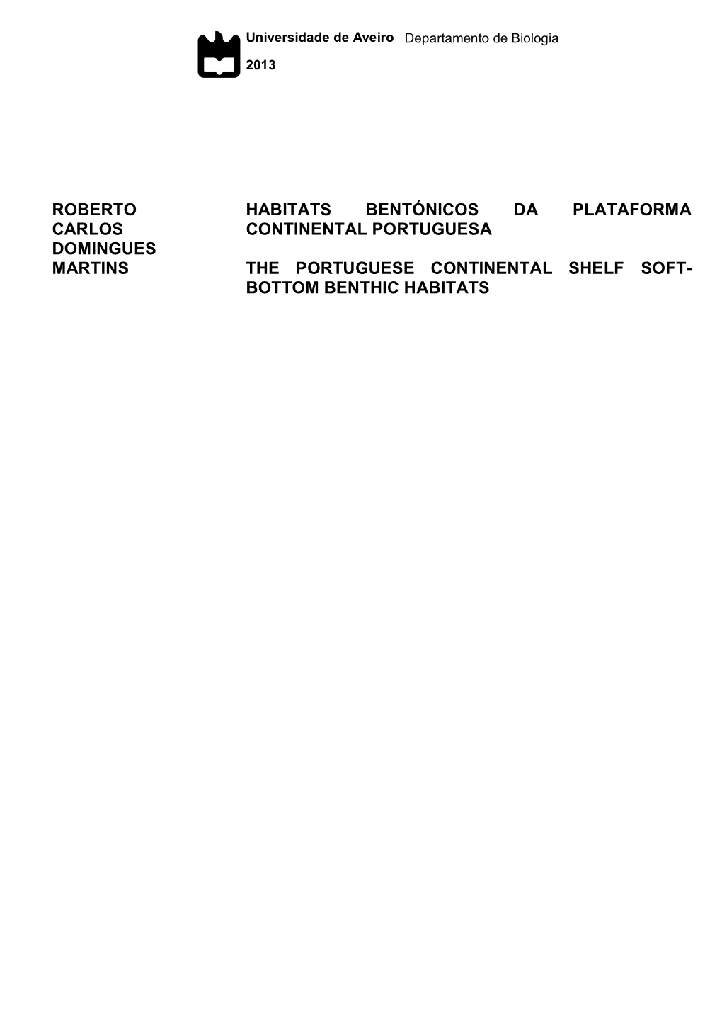 Roberto Carlos Domingues Martins Habitats Bentónicos Da Plataforma Continental Portuguesa the Portuguese Continental Shelf S