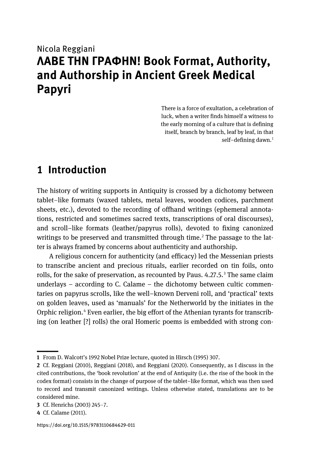 ΛΑΒΕ ΤΗΝ ΓΡΑΦΗΝ! Book Format, Authority, and Authorship in Ancient Greek Medical Papyri