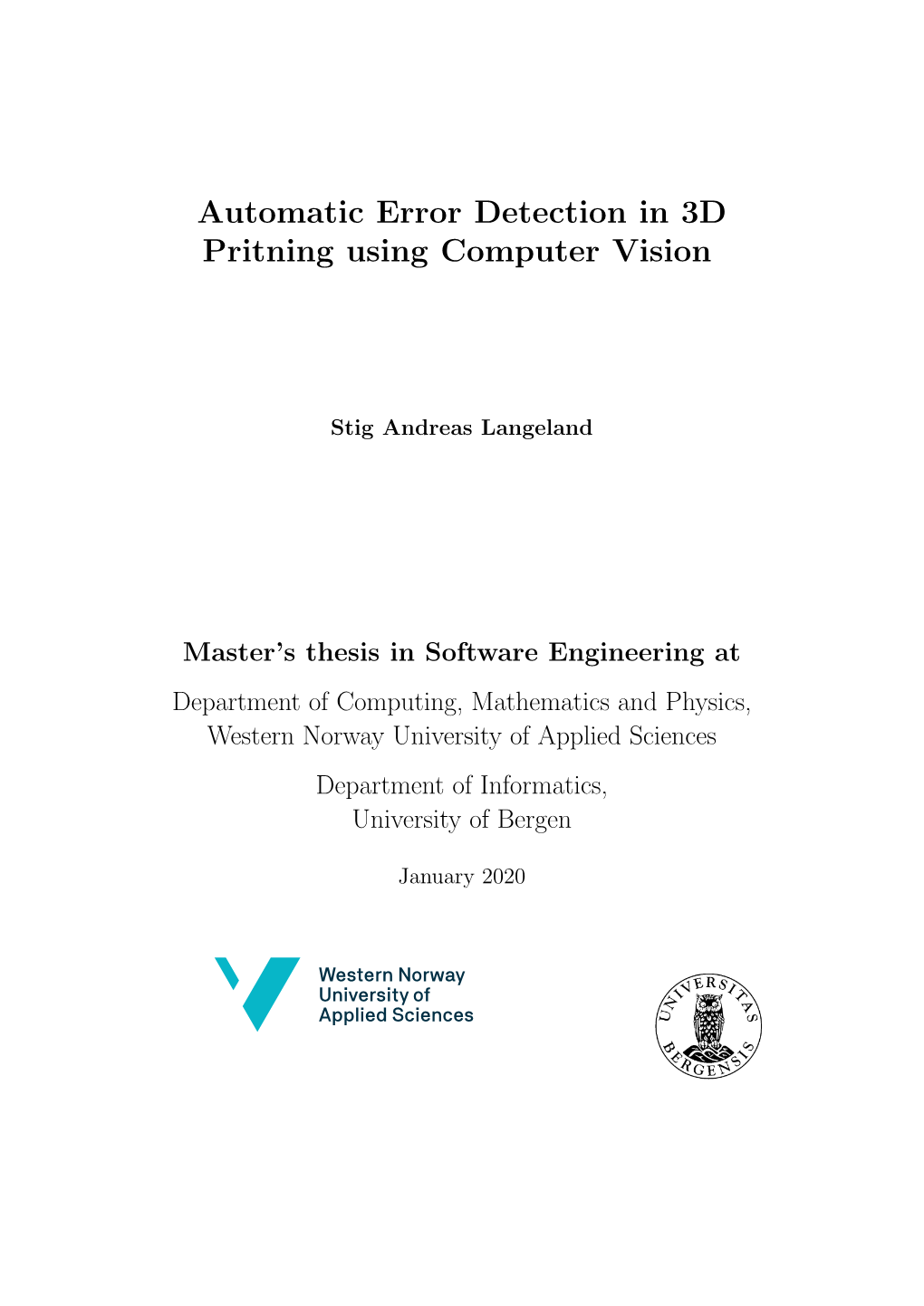 Automatic Error Detection in 3D Pritning Using Computer Vision