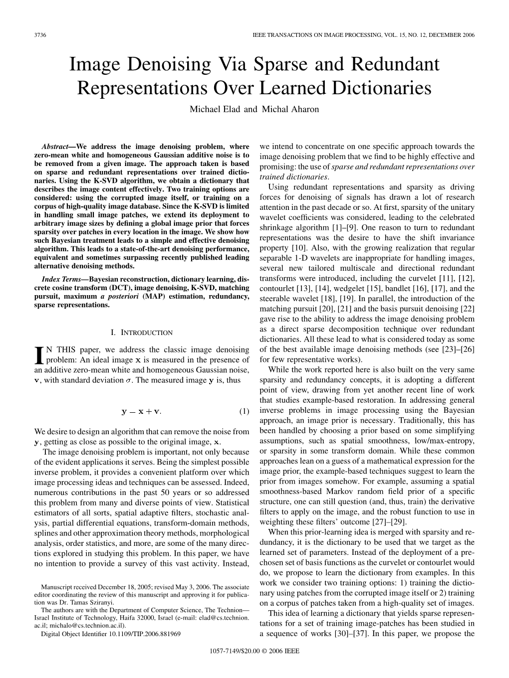 Image Denoising Via Sparse and Redundant Representations Over Learned Dictionaries Michael Elad and Michal Aharon