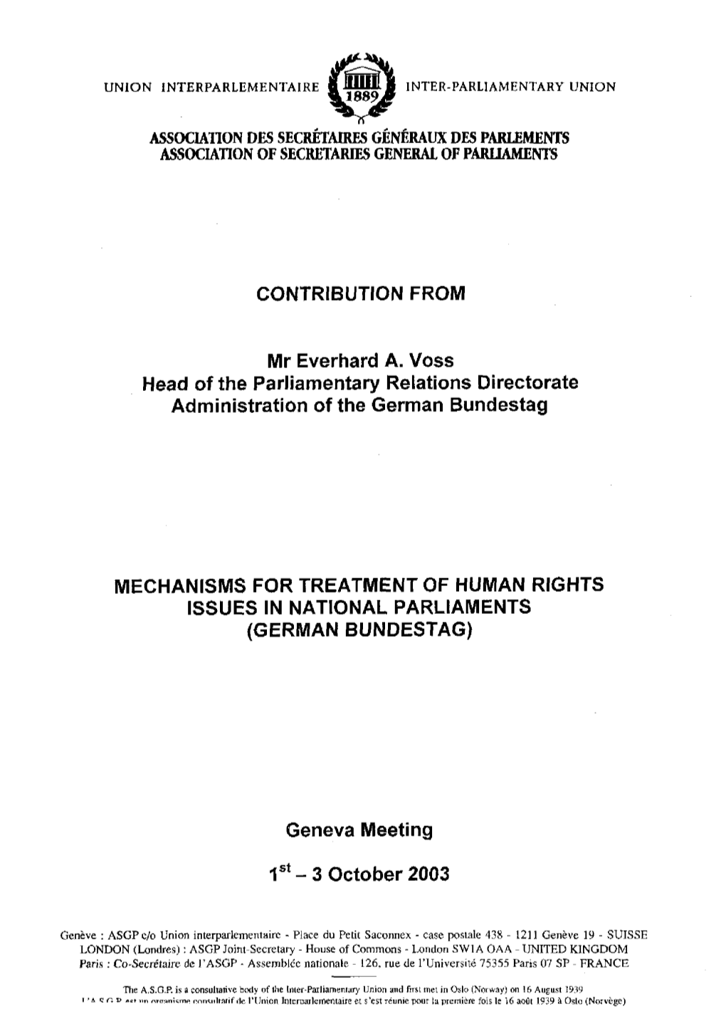 Mechanisms for the Treatment of Human Rights Issues in National Parliaments (German Bundestag): Everhard A. Voss