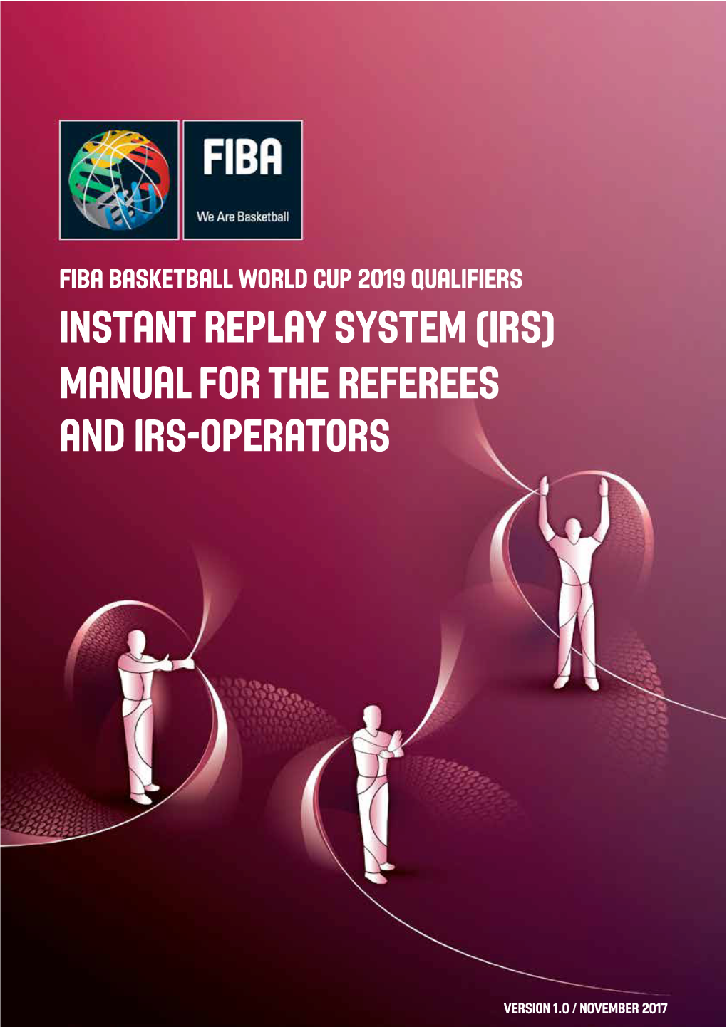 INSTANT REPLAY SYSTEM (IRS) Manual for the Referees and IRS-Operators