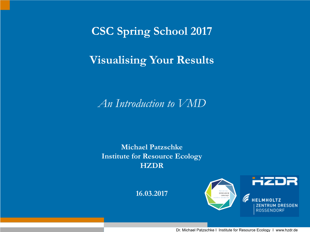 CSC Spring School 2017 Visualising Your Results an Introduction To