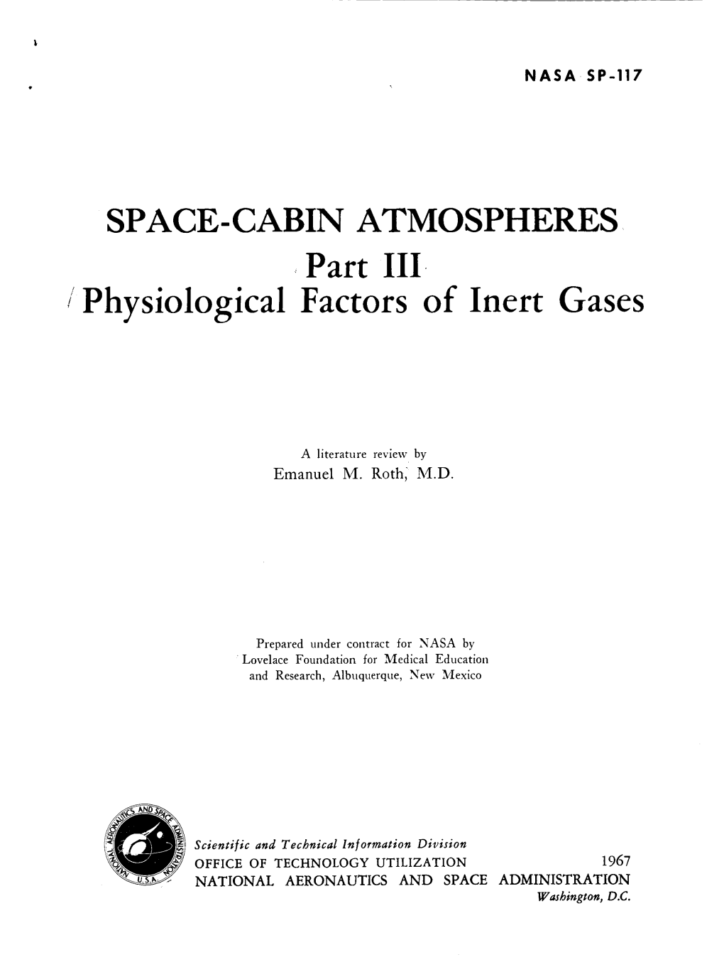 SPACE-CABIN ATMOSPHERES Part III /Physiological Factors of Inert Gases