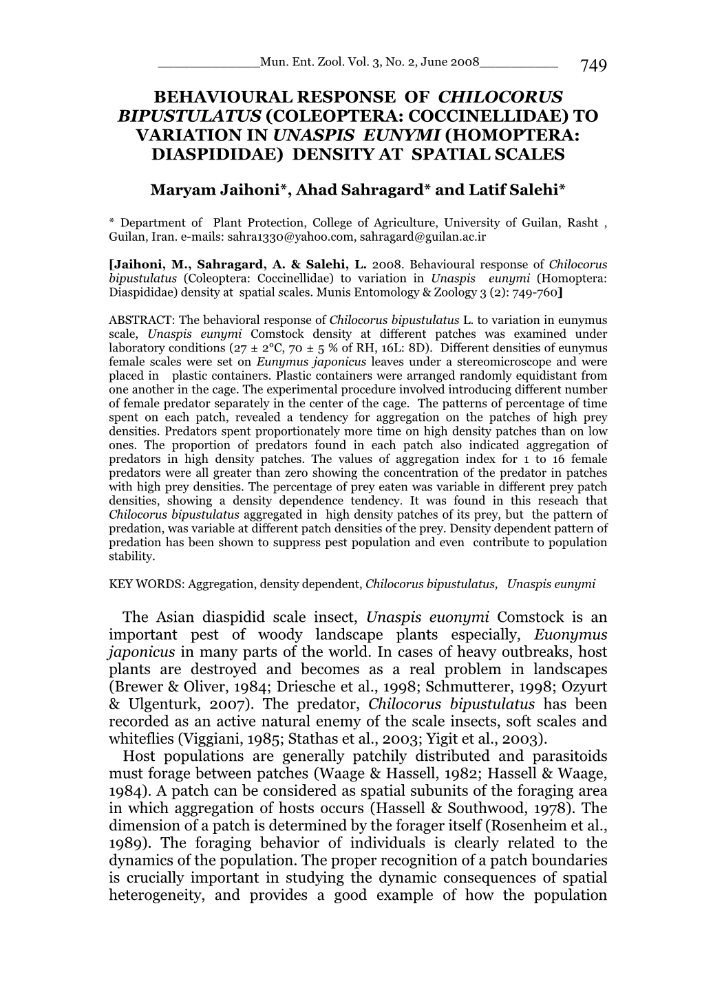 Behavioural Response of Chilocorus Bipustulatus (Coleoptera: Coccinellidae) to Variation in Unaspis Eunymi (Homoptera: Diaspididae) Density at Spatial Scales