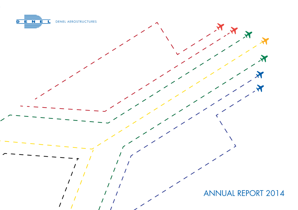 Annual Report 2014 the Company Is Well on Its Way to a Profitable and Sustainable Future