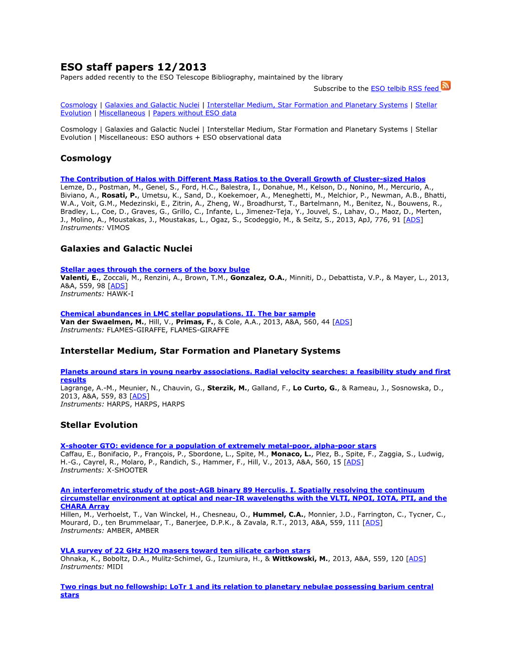 ESO Staff Papers 12/2013 Papers Added Recently to the ESO Telescope Bibliography, Maintained by the Library Subscribe to the ESO Telbib RSS Feed