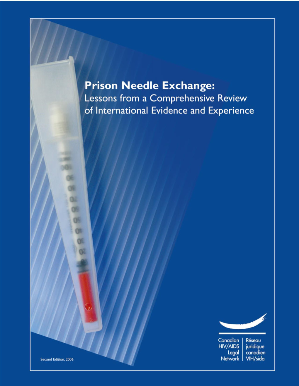 Prison Needle Exchange: Lessons from a Comprehensive Review of International Evidence and Experience