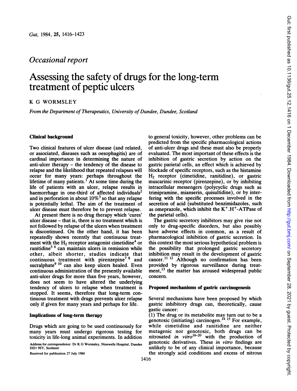 Assessing the Safety of Drugs for the Long-Term Treatment of Peptic Ulcers K G WORMSLEY from the Department of Therapeutics, University Ofdundee, Dundee, Scotland