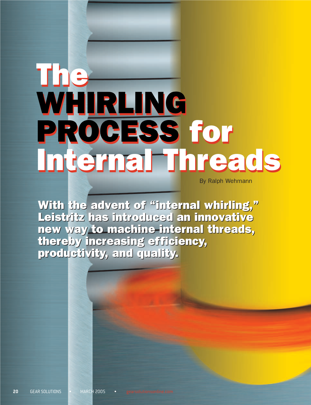 The WHIRLING PROCESS for Internal Threads the WHIRLING