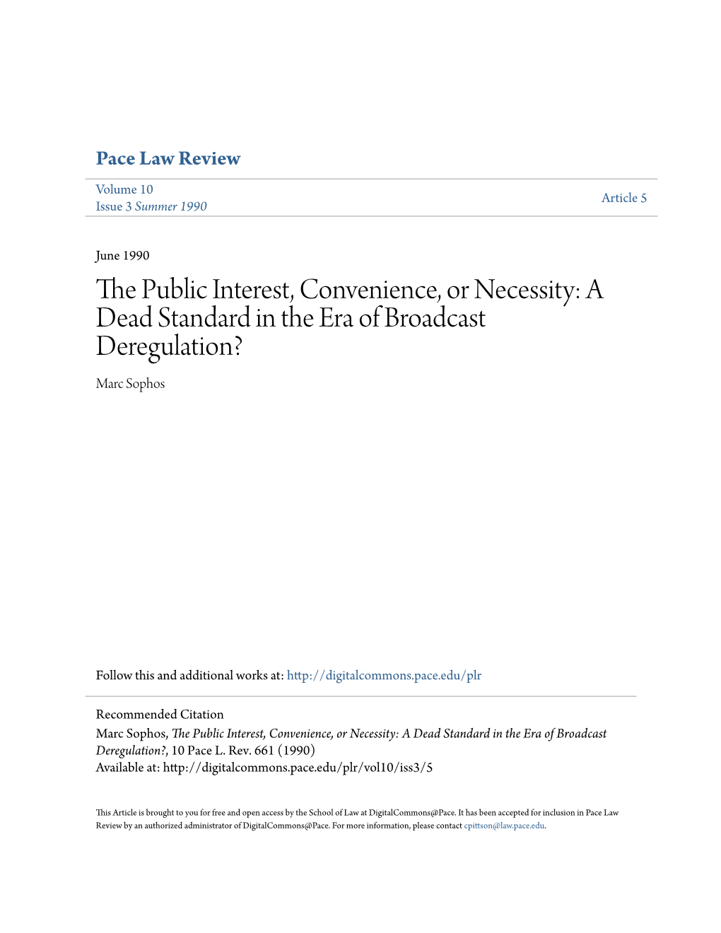 The Public Interest, Convenience, Or Necessity: a Dead Standard in the Era of Broadcast Deregulation?, 10 Pace L