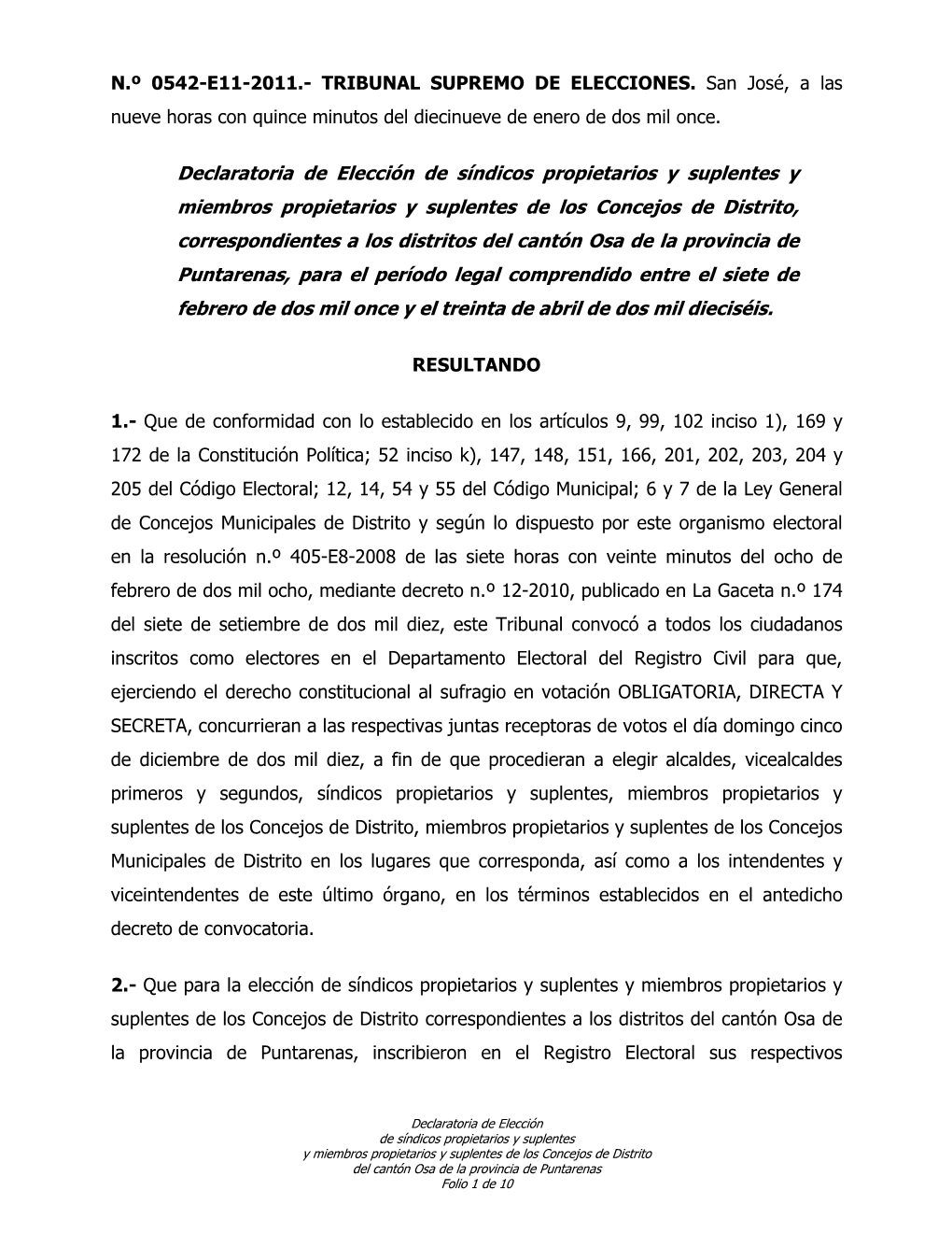 Osa De La Provincia De Puntarenas, Para El Período Legal Comprendido Entre El Siete De Febrero De Dos Mil Once Y El Treinta De Abril De Dos Mil Dieciséis