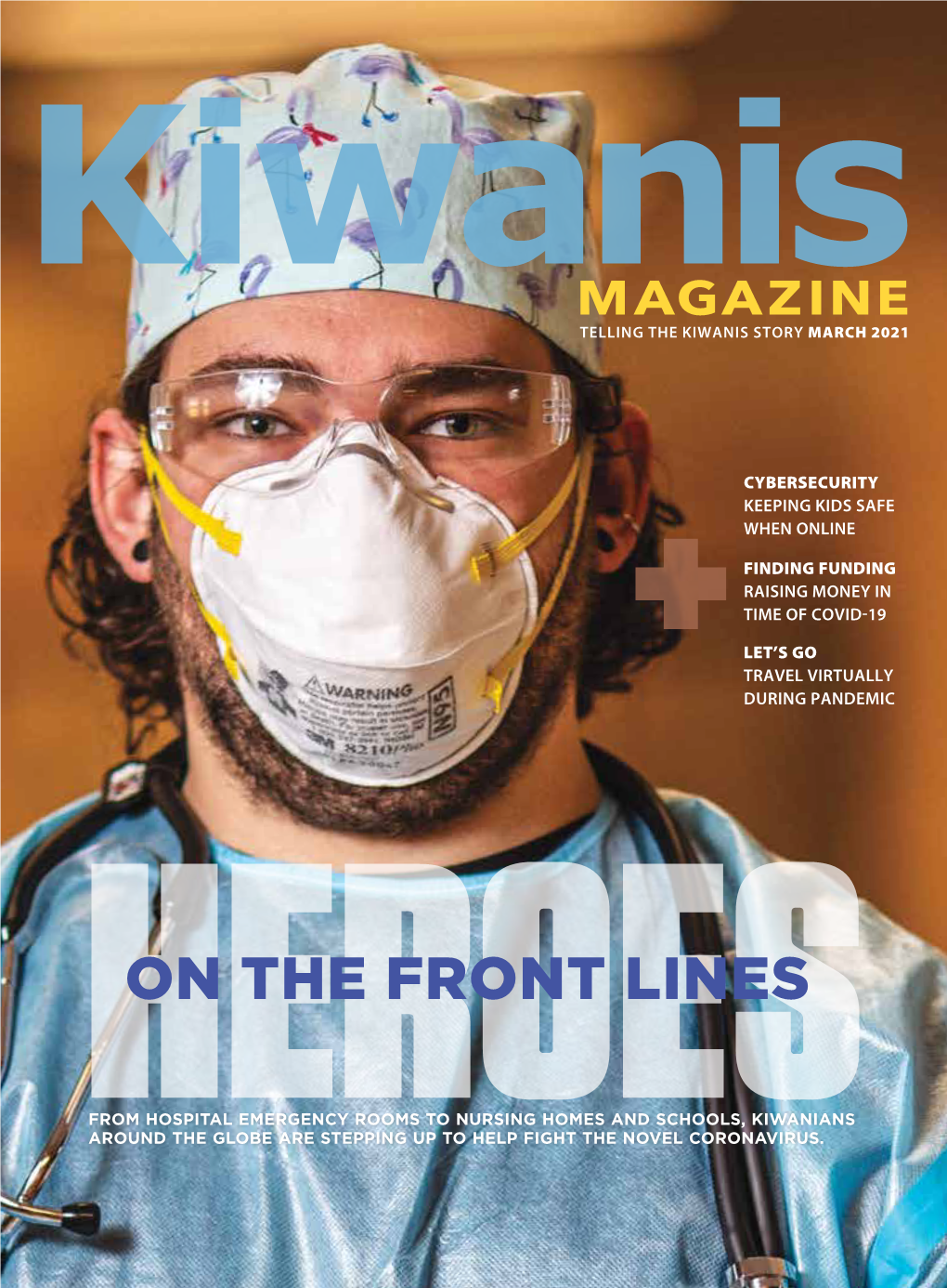 Kiwanis Magazine Is to 8 NEWS These Are Just a Few of the Brave Clubs Leading Membership Growth; Empower and Inspire Members Among Us