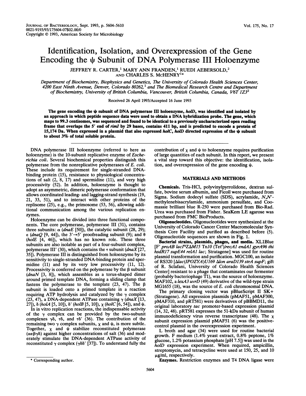 Identification, Isolation, and Overexpression of the Gene Encoding the * Subunit of DNA Polymerase III Holoenzyme JEFFREY R