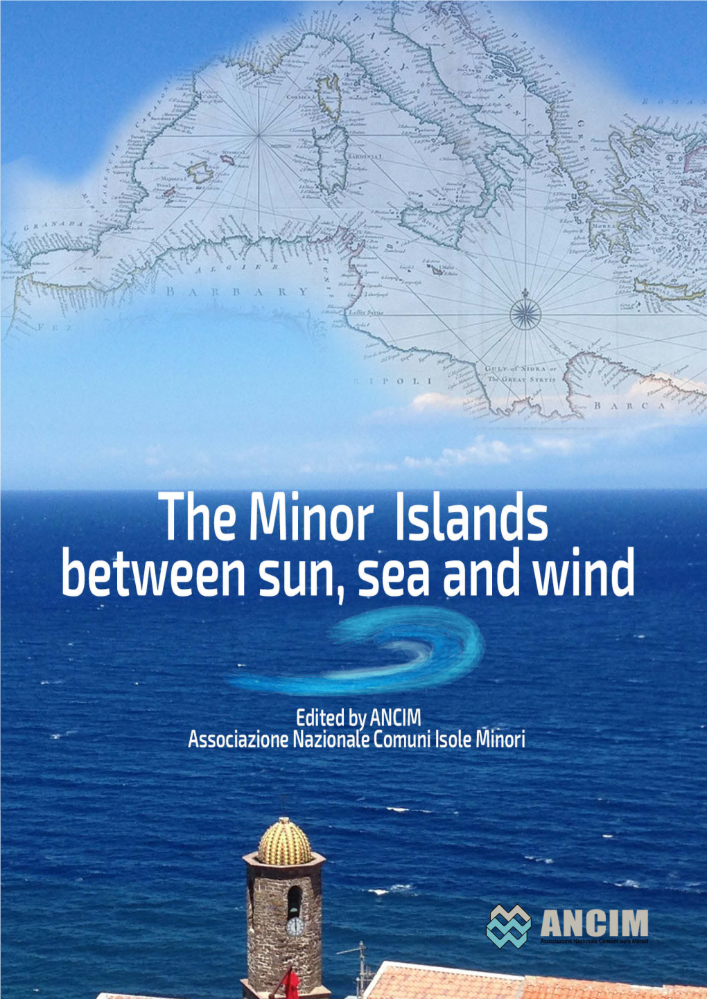 The Minor Islands Betw Een Sun, Sea and Wind