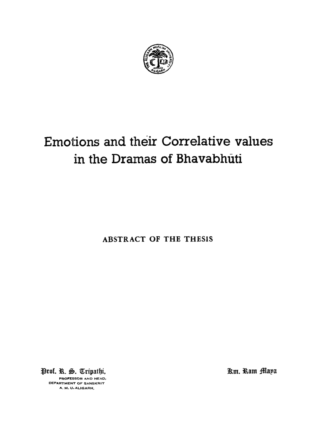 Emotions and Their Correlative Values in the Dramas of Bhavabhuti