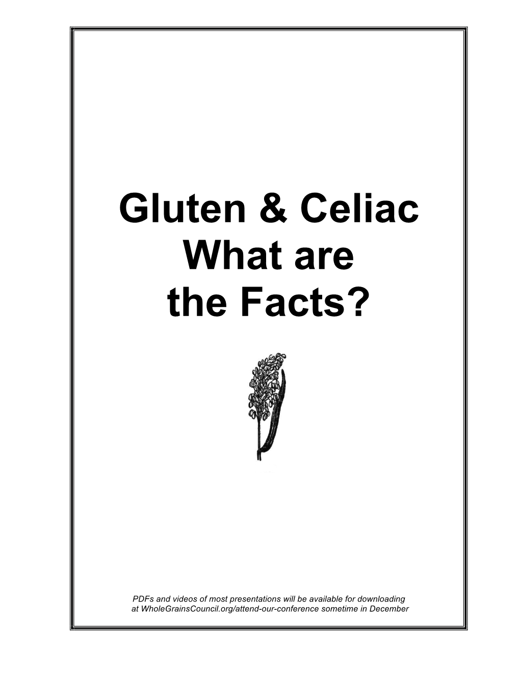 Gluten & Celiac What Are the Facts?