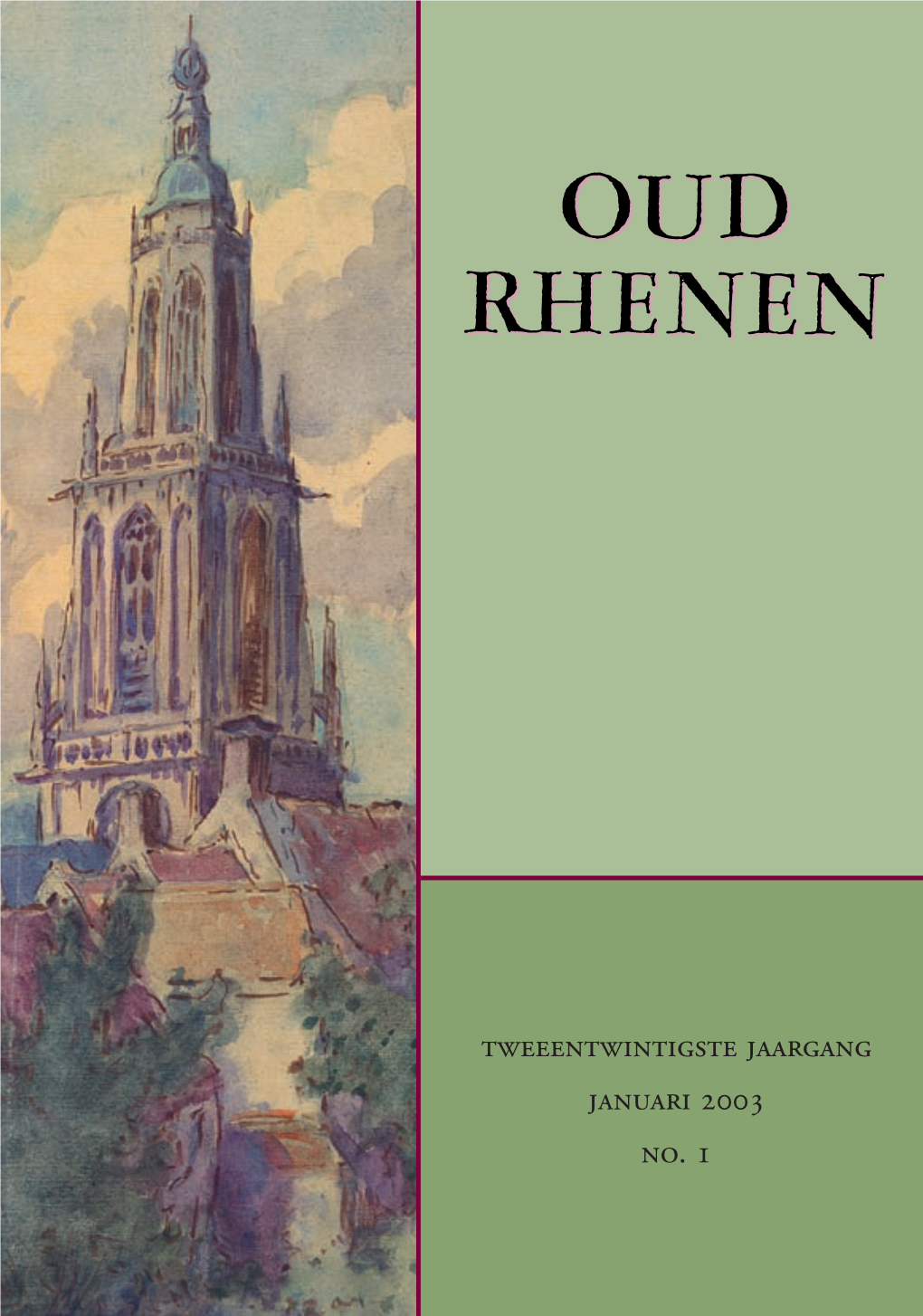 Tweeentwintigste Jaargang Januari 2003 No. 1 Historische Vereniging Oudheidkamer Rhenen En Omstreken