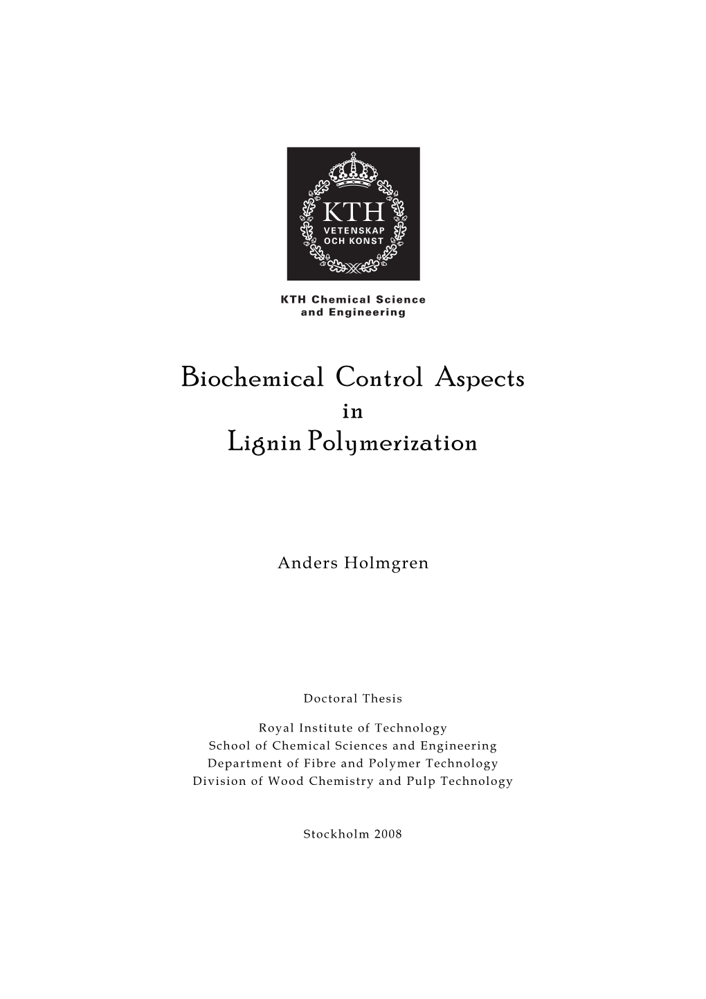 Biochemical Control Aspects in Lignin Polymerization