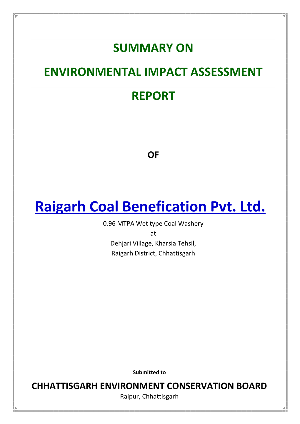 Raigarh Coal Benefication Pvt. Ltd. 0.96 MTPA Wet Type Coal Washery at Dehjari Village, Kharsia Tehsil, Raigarh District, Chhattisgarh