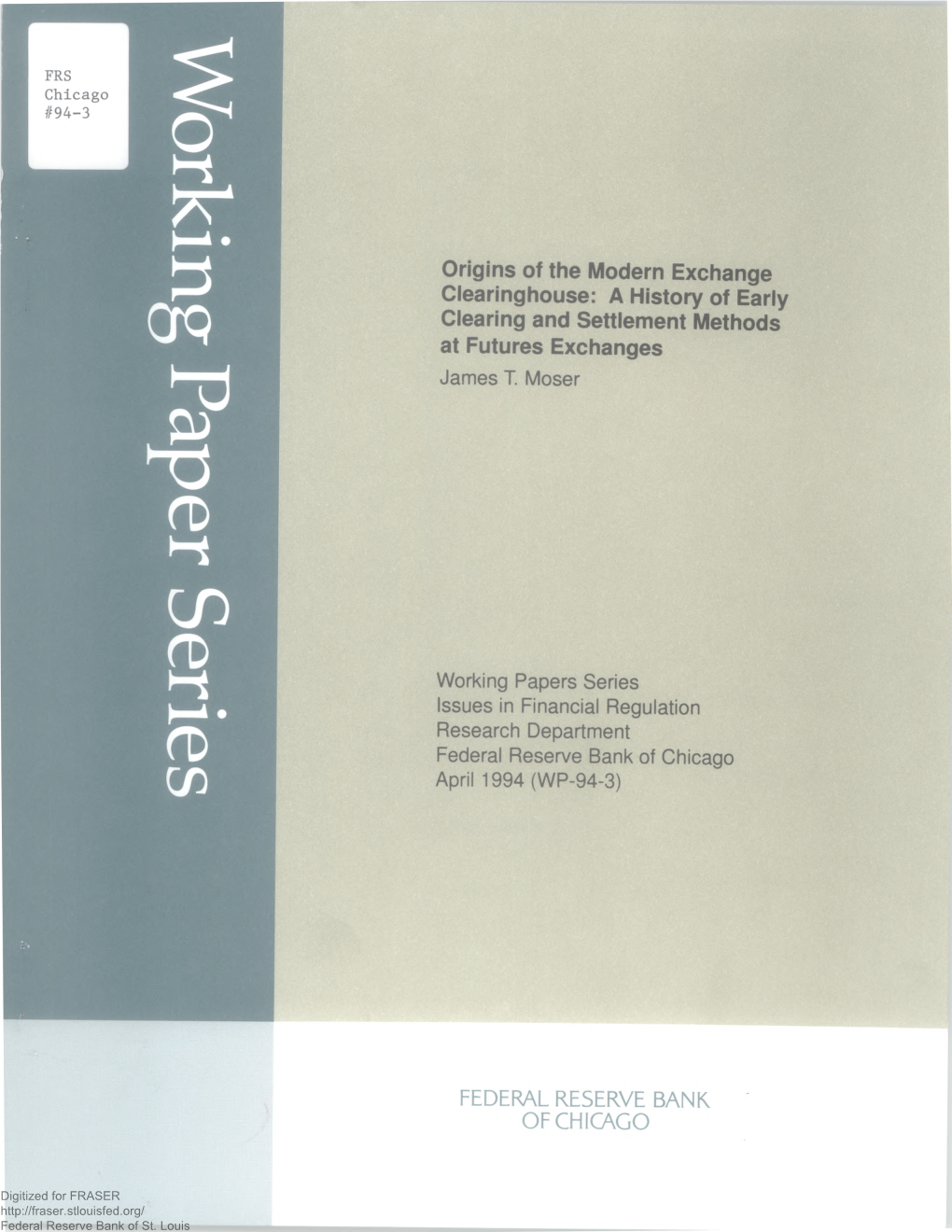 A History of Early Clearing and Settlement Methods at Futures Exchanges James T