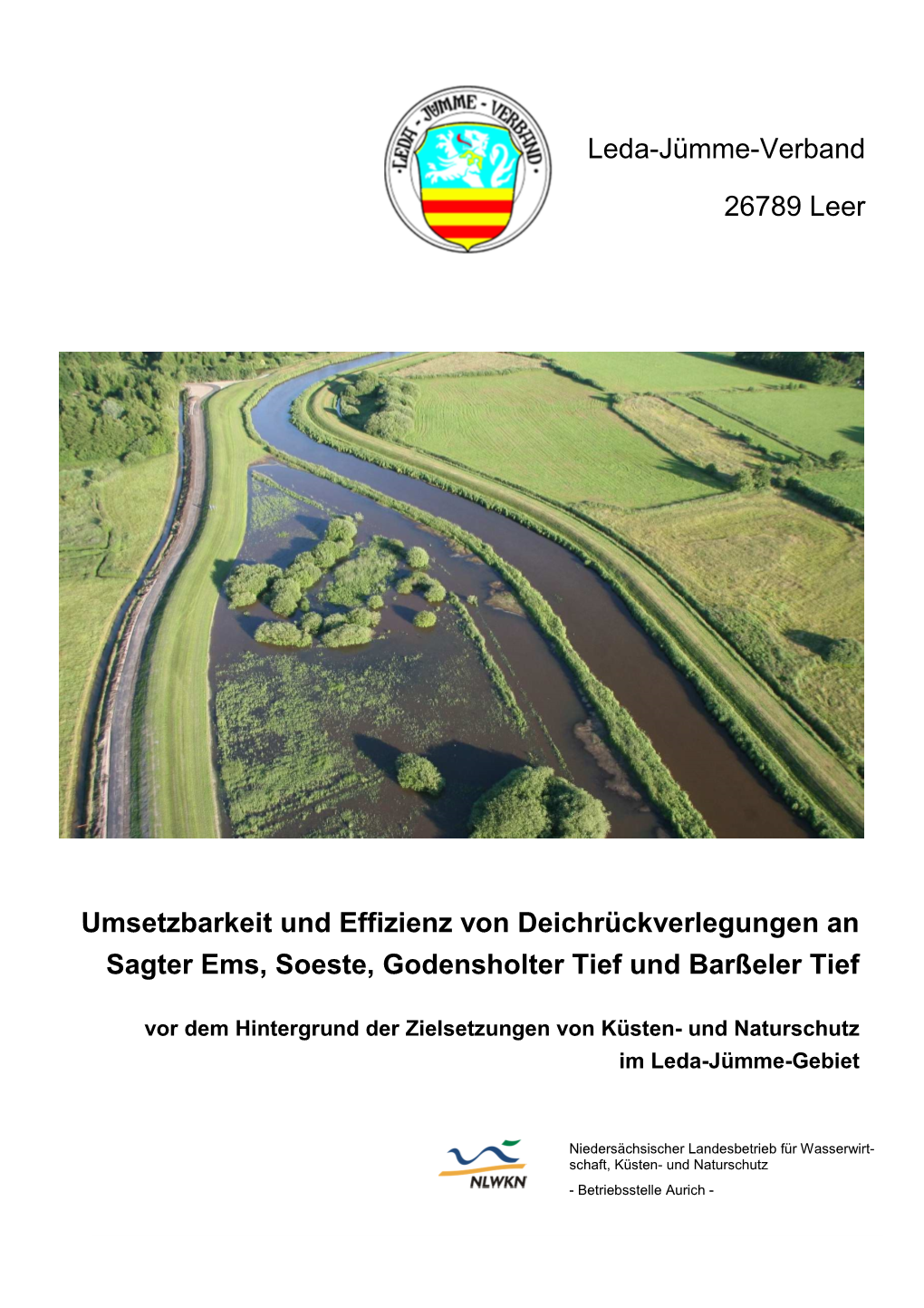 Umsetzbarkeit Und Effizienz Von Deichrückverlegungen an Sagter Ems, Soeste, Godensholter Tief Und Barßeler Tief