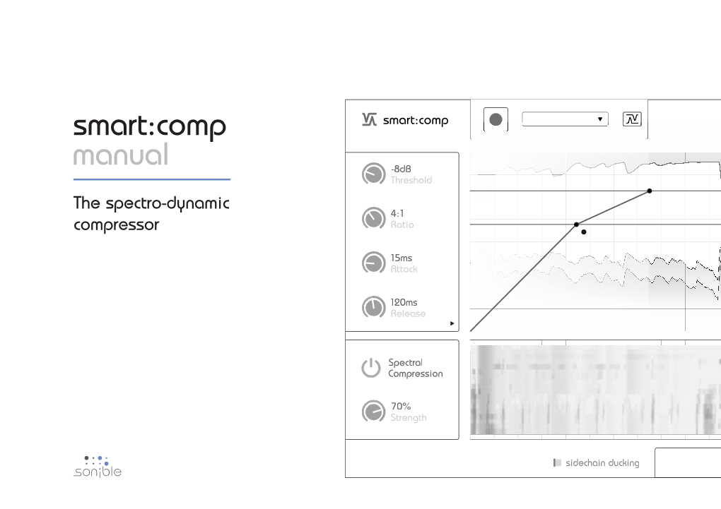 Smart:Comp Manual -8Db Threshold the Spectro-Dynamic 4:1 Compressor Ratio