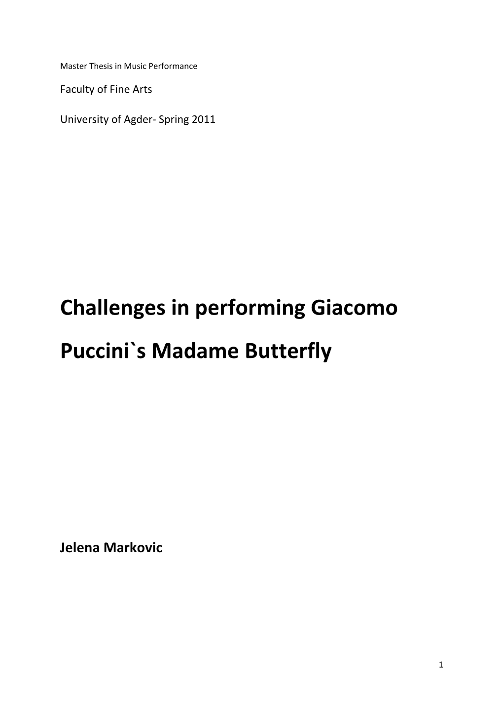 Challenges in Performing Giacomo Puccini`S Madame Butterfly