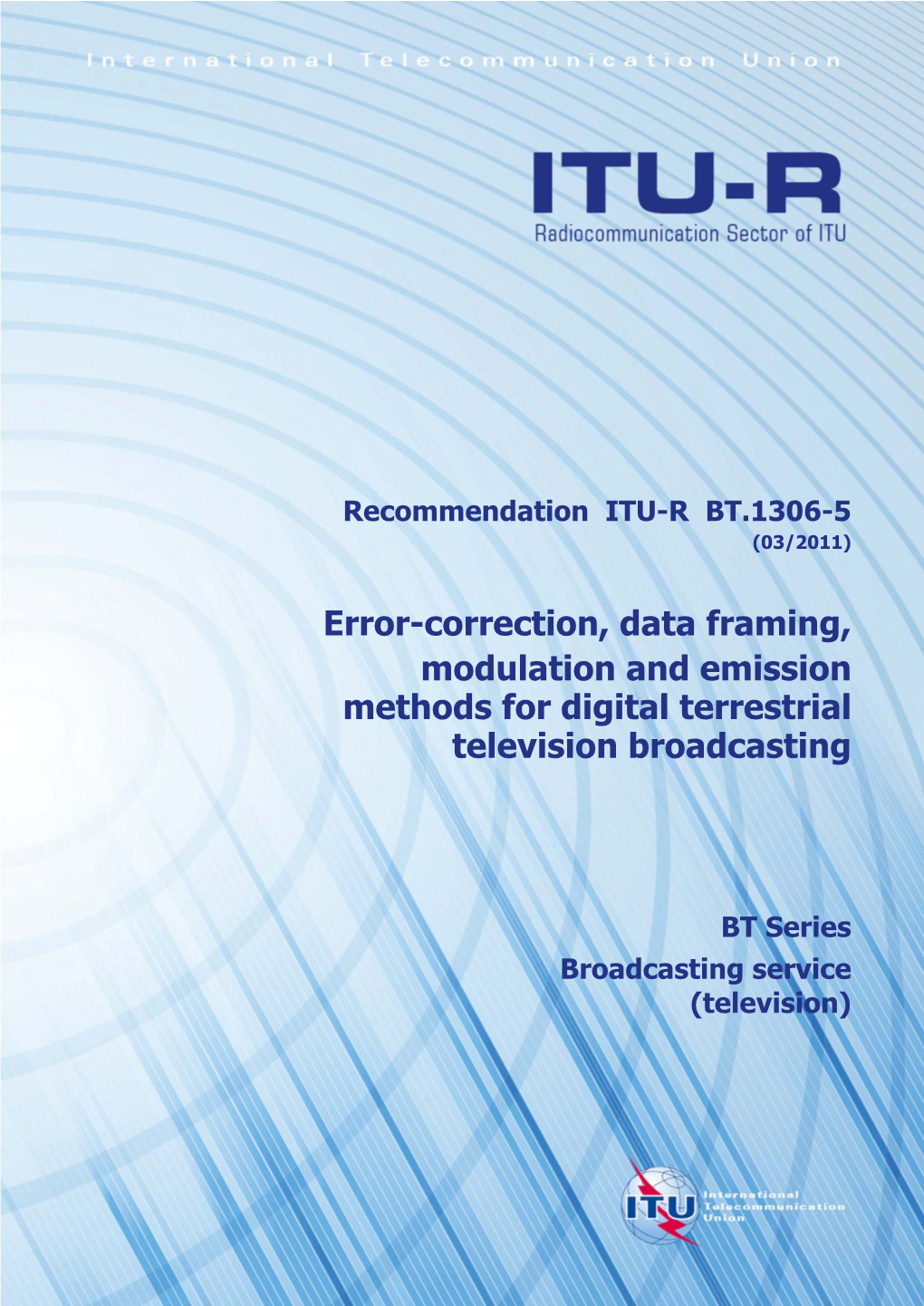 Recommendation ITU-R BT.1306-5 (03/2011)