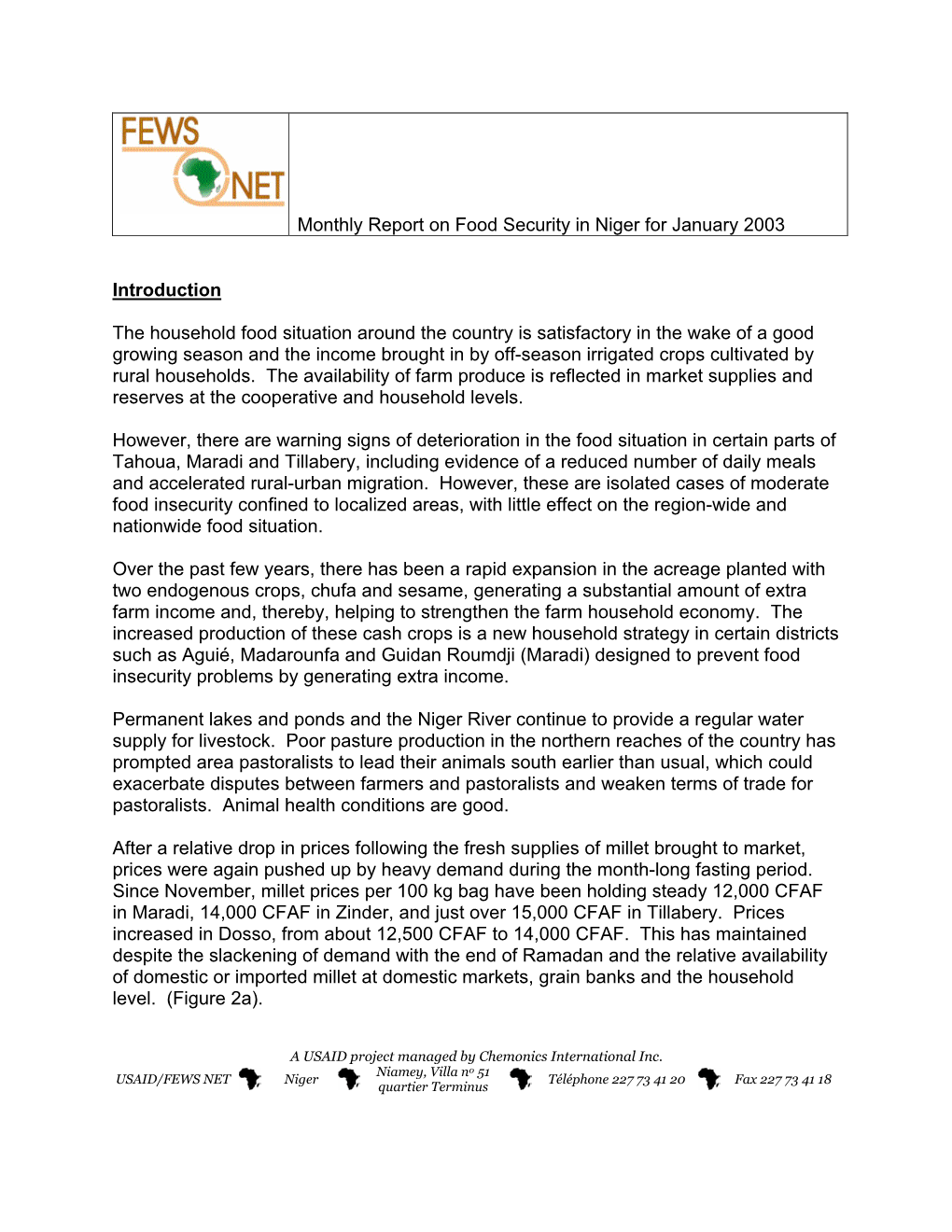 Monthly Report on Food Security in Niger for January 2003 Introduction the Household Food Situation Around the Country Is Satisf