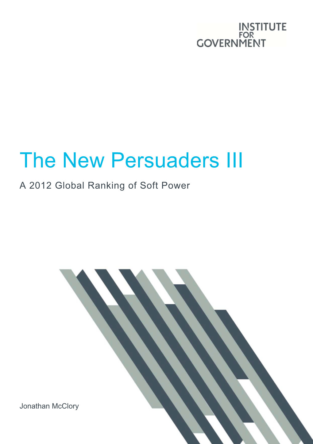 The New Persuaders III a 2012 Global Ranking of Soft Power