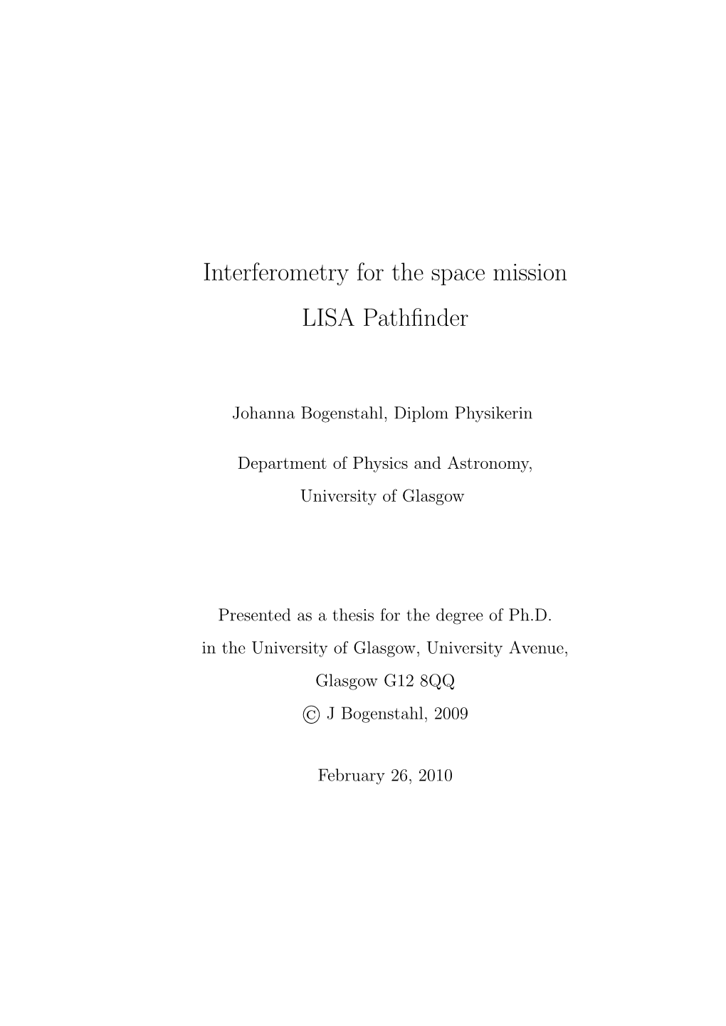 Interferometry for the Space Mission LISA Pathfinder