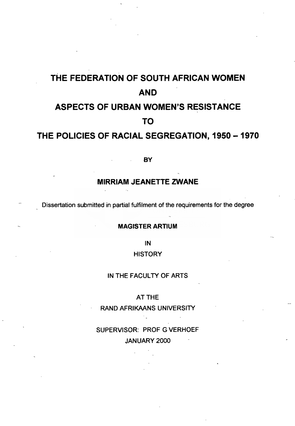 The Federation of South African Women and Aspects of Urban Women's Resistance to the Policies of Racial Segregation, 1950 - 1970