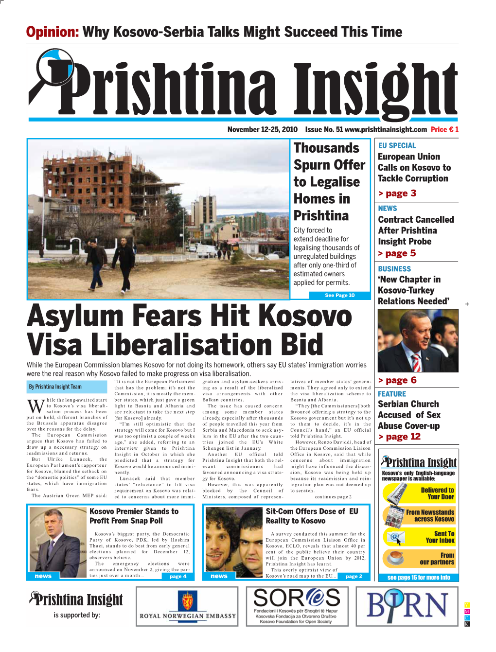 Prishtina Insight Team That Has the Problem; It’S Not the Ing As a Result of the Liberalized Ments