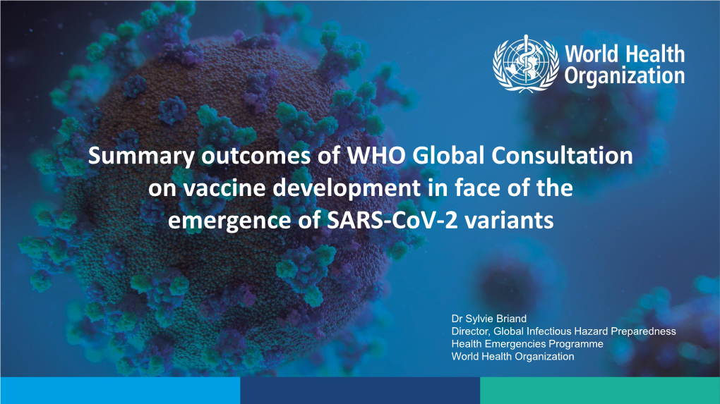 Summary Outcomes of WHO Global Consultation on Vaccine Development in Face of the Emergence of SARS-Cov-2 Variants