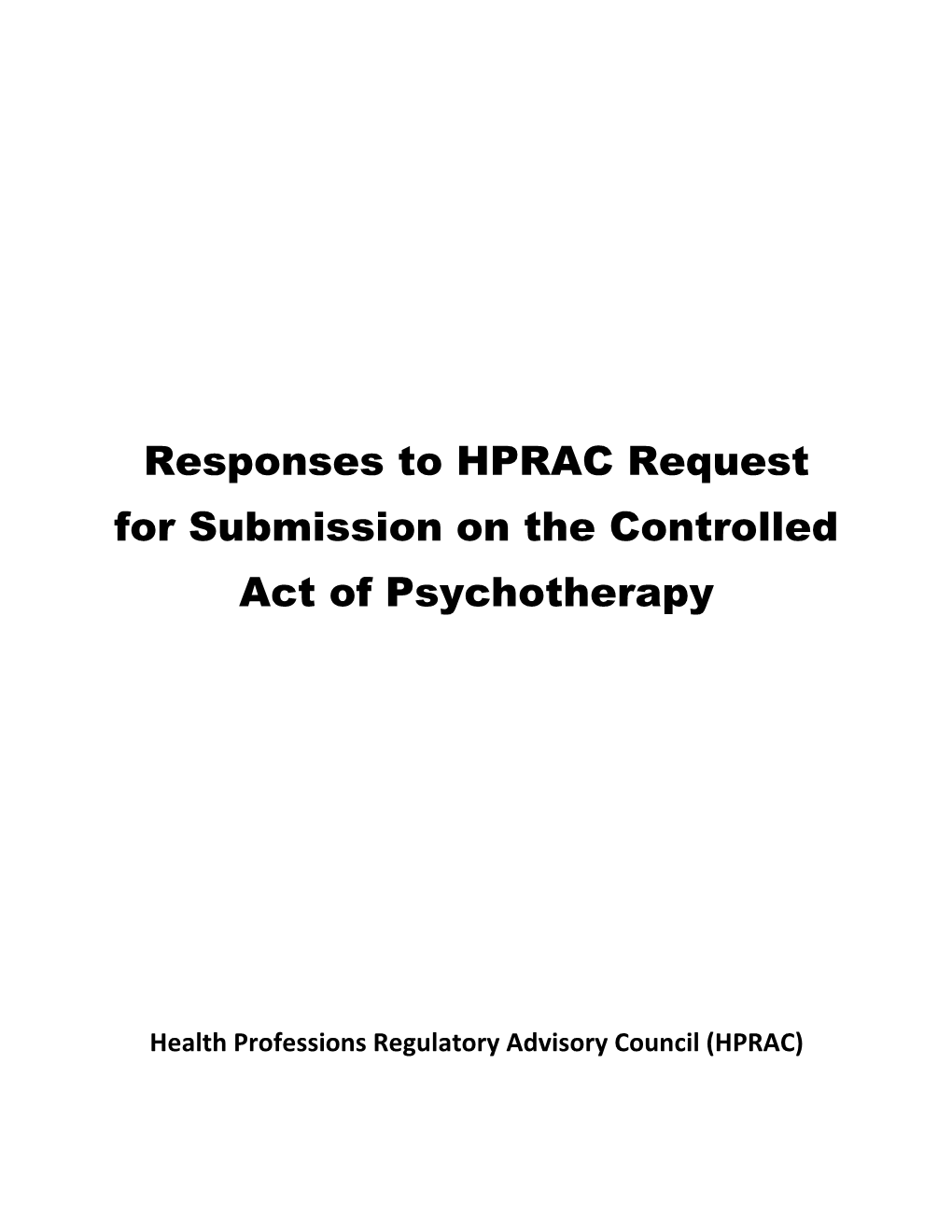 Responses to HPRAC Request for Submission on the Controlled Act of Psychotherapy